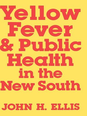 cover image of Yellow Fever and Public Health in the New South
